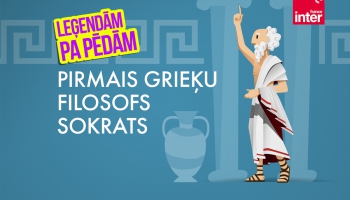 Sokrats, pirmais grieķu filosofs | Leģendām pa pēdām