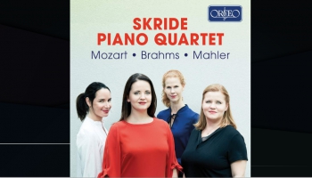 Veram vaļā jaunu albumu - "Skride Piano Quartet" ("Orfeo", 2019)