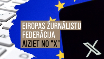 Eiropas Žurnālistu federācija pamet platformu "X": kāpēc pieņemts šāds lēmums