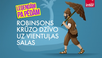 2 | Robinsons Krūzo uz vientuļas salas | Leģendām pa pēdām
