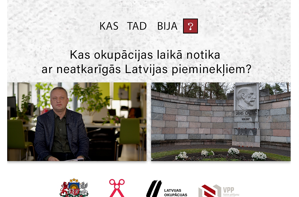 Kas okupācijas laikā notika ar neatkarīgās Latvijas pieminekļiem?