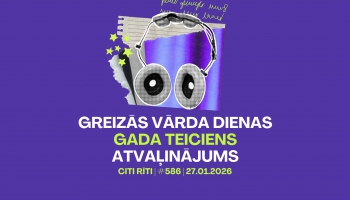 #586 | Greizās vārda dienas, Gada teiciens, Atvaļinājums