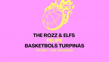 #006 | The Rozz, Elfs, Felipe, Basketbols turpinās