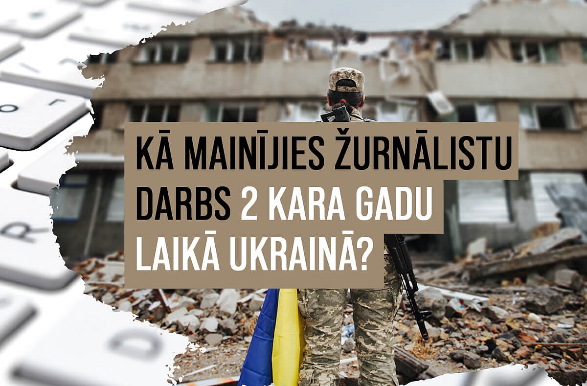 Žurnālistu darbs divu kara gadu laikā Ukrainā. Vērtē Indra Sprance un Dīvs Reiznieks