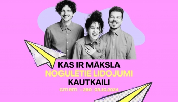 #280 | Kas ir māksla, Nogulētie lidojumi, Kautkaili