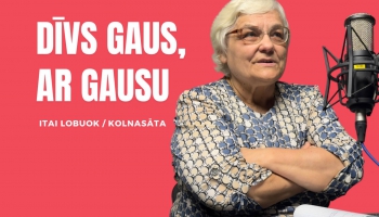 Itai lobuok – Dīvs gaus! Dīvs gausyn! Ar gausu!