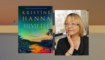 Klajā nācis Kristīnes Hannas romāns "Sievietes" latviešu valodā. Saruna ar Silviju Brici