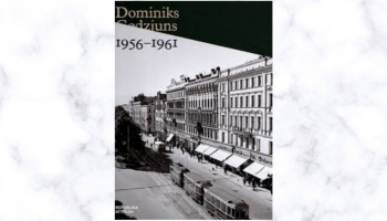 Fotoalbumā "Dominiks Gedzjuns. 1956–1961" var iepazīt 20.gadsimta 50.- 60.gadu Latviju