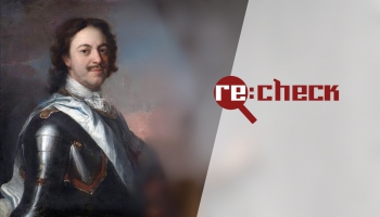 Re:Check: Kas izplata melus, ka Pēteris I tagadējo Latviju nopirka un civilizēja