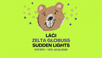 #575 | Lāči, Zelta globuss, Sudden Lights