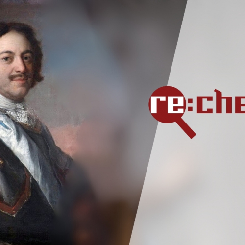 Re:Check: Kas izplata melus, ka Pēteris I tagadējo Latviju nopirka un civilizēja