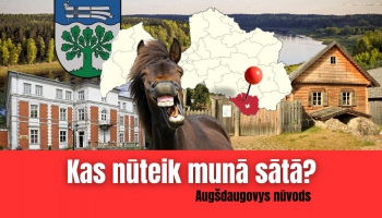 Kas nūteik munā sātā: viertejom četrūs godūs padareitū Augšdaugovys nūvodā