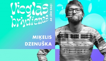 Miķelis Dzenuška | Vieglās Brīvdienas - Lifta Mūzika