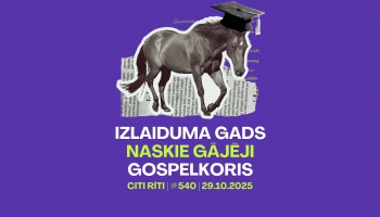 #540 | Izlaiduma gads, Naskie gājēji, Gospelkoris