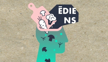 Cilvēka un ēdiena attiecības: kāda ir uztura psiholoģiskā nozīme un filozofija