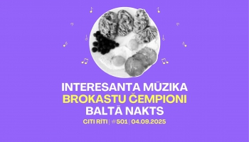 #501 | Interesanta mūzika, Brokastu čempioni, Baltā nakts