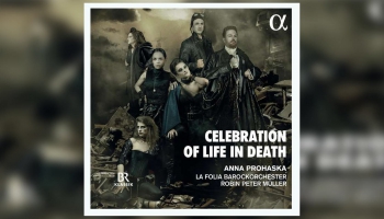 Anna Prohāska no 14. gs. mūzikas līdz Koenam albumā "Celebration of Life in Death"