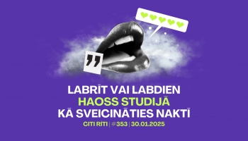 #353 | Labrīt vai Labdien, Haoss studijā, Kā sveicināties naktī