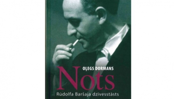 Oļegs Dormans. Nots. Rūdolfa Baršaja dzīvesstāsts