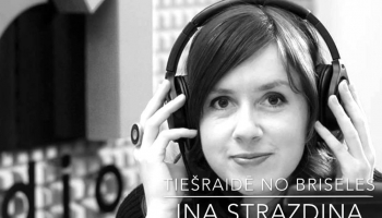 Latvijas Radio korespondente Briselē Ina Strazdiņa: Es tikai gaiši par Latviju domāju