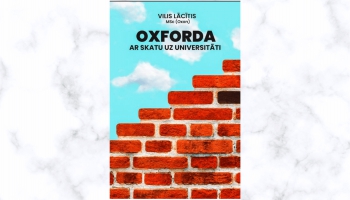 Viļa Lācīša romāns "Oxforda ar skatu uz universitāti": ironisks skats uz augstskolām
