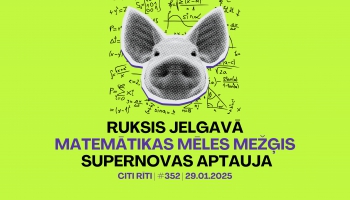 #352 | Ruksis Jelgavā, Matemātikas mēles mežģis, Supernovas aptauja