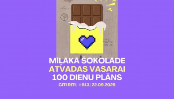 #513 | Mīļākā šokolāde, Atvadas vasarai, 100 dienu plāns