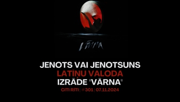 #301 | Jenots vai jenotsuns, Latīņu valoda, Izrāde "Vārna"