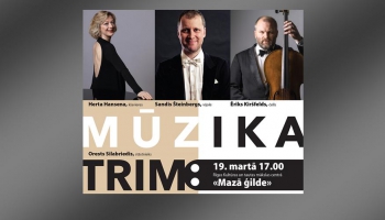 Herta Hansena, Sandis Šteinbergs, Ēriks Kiršfelds koncertā "Mūzika trim" 19. martā