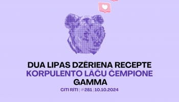 #281 | Dua Lipas dzēriena recepte, Korpulento lāču čempione, GAMMA