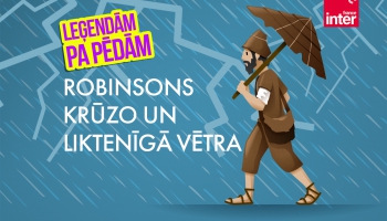 1 | Robinsons Krūzo un liktenīgā vētra | Leģendām pa pēdām