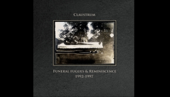 # 320 Claustrum - albums "Funeral Fugues & Reminiscence † 1992​-​1997" (2016)