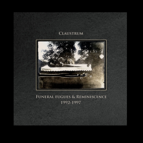 # 320 Claustrum - albums "Funeral Fugues & Reminiscence † 1992​-​1997" (2016)