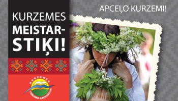 Apceļojam "Kurzemes meistarstiķus"!