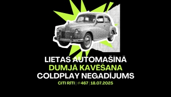 #467 | Lietas automašīnā, Dumjā kavēšana, Coldplay negadījums