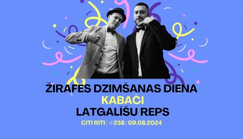 #238 | Žirafes dzimšanas diena, Kabači, Latgalīšu Reps 