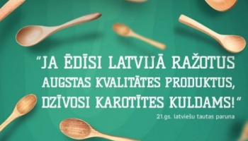 Kampaņa "Neēd otru latvieti, ēd Latvijā ražotus augstas kvalitātes produktus!"
