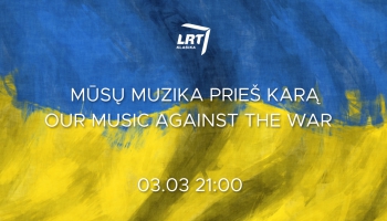 Lietuvas mūziķu koncerts Ukrainas atbalstam "Mūsu mūzika pret karu". Tiešraide no Viļņas