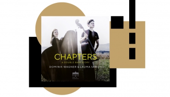 Dominiks Vāgners un Lauma Skride albumā "Chapters. A double Bass Story" (2023)