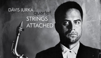 Pirmatskaņojums "Klasikā"! Dāvja Jurkas kvartets albumā "Strings Attached" (2017)