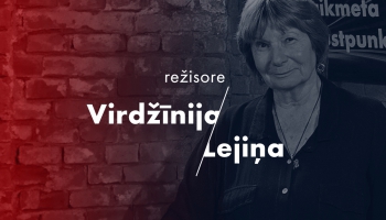 Virdžīnija Lejiņa: Ja redzam, kāda ir pasaule, tad arī dzīve lokāli pavisam savādāk skan