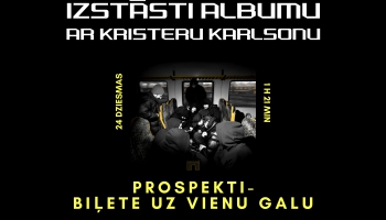 PROSPEKTI stāsta ''BIĻETE UZ VIENU GALU''