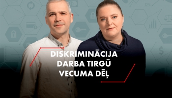 Diskriminācija darba tirgū vecuma dēļ: darītāju trūkst, bet daļu darba meklētāju atraida