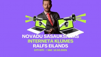 #362 | Novadu sasaukšanās, Interneta kļūmes, Ralfs Eilans un "Nemirstīgie"