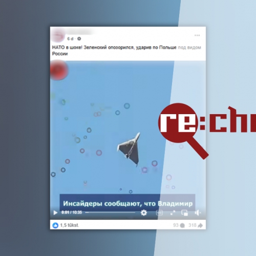 Re:Check: Dezinformatori cenšas pārliecināt, ka dronus uz Poliju raidījusi Ukraina
