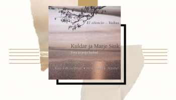 Kuldara Sinka un Marjes Sinkas dziesmas albumā  ”Klusums”