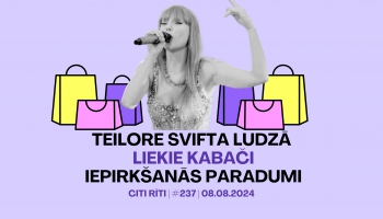 #237 | Teilore Svifta Ludzā, Liekie kabači, Iepirkšanās paradumi