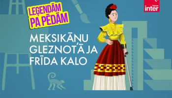 Meksikāņu gleznotāja Frīda Kalo | Leģendām pa pēdām 