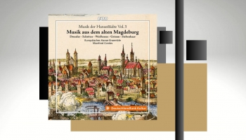 Heinriha Šica "Fili mi, Absalon" un tvarta "Mūzika no Hanzas pilsētām" 3. laidiens