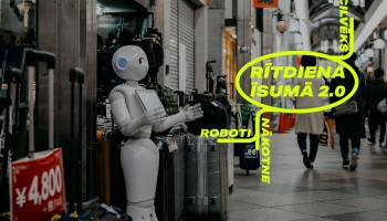 "Rītdiena īsumā" runā par nozaru robotizāciju